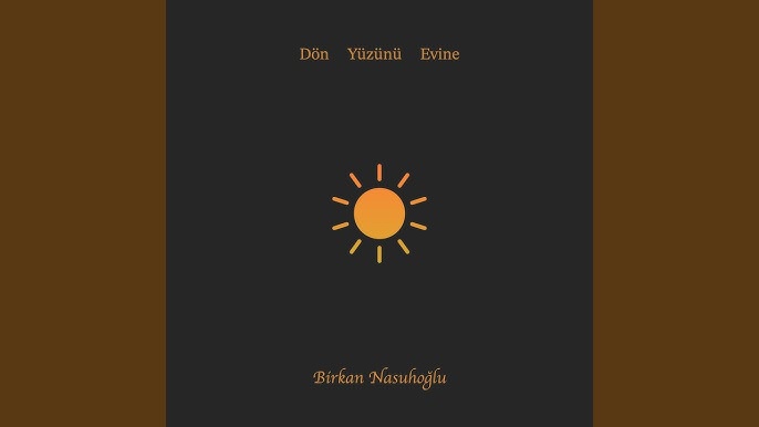 دانلود آلبوم Dön Yüzünü Evine (2024) از Birkan Nasuhoğlu
