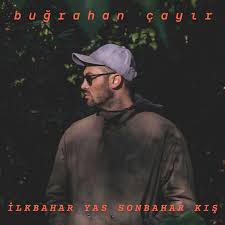 دانلود آلبوم İlkbahar Yas Sonbahar Kış (2024) از Buğrahan Çayır