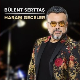 دانلود آلبوم Haram Geceler (2024) از Bülent Serttaş