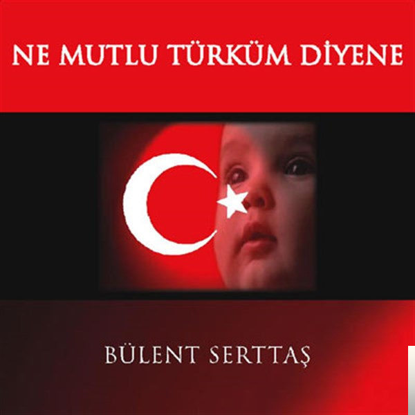 دانلود آلبوم Ne Mutlu Türküm Diyene (2007) از Bülent Serttaş