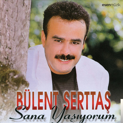 دانلود آلبوم Sana Yaşıyorum (1998) از Bülent Serttaş