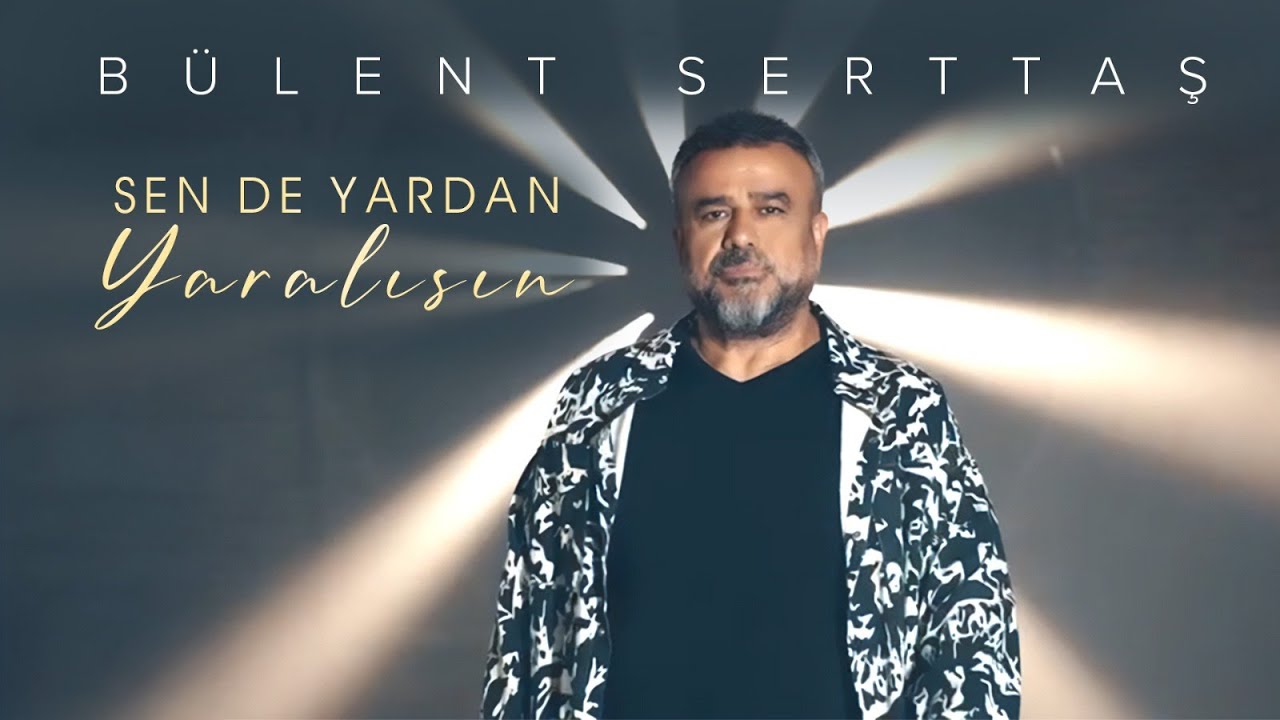 دانلود آلبوم Sen de Yardan Yaralısın (2025) از Bülent Serttaş