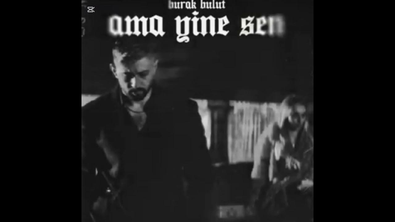 دانلود آلبوم Ama Yine Sen (2024) از Burak Bulut