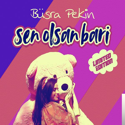 دانلود آلبوم Sen Olsan Bari (2019) از Büşra Pekin