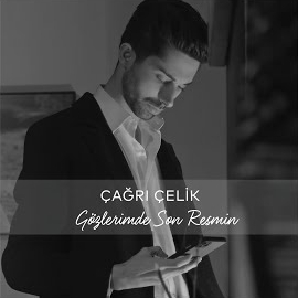 دانلود آلبوم Gözlerimde Son Resmin (2024) از Çağrı Çelik