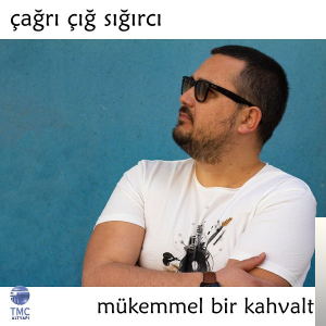 دانلود آلبوم Mükemmel Bir Kahvaltı (2019) از Çağrı Çığ Sığırcı