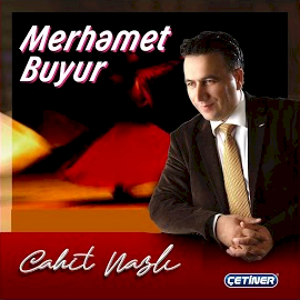دانلود آلبوم Merhamet Buyur (2024) از Cahit Nazlı