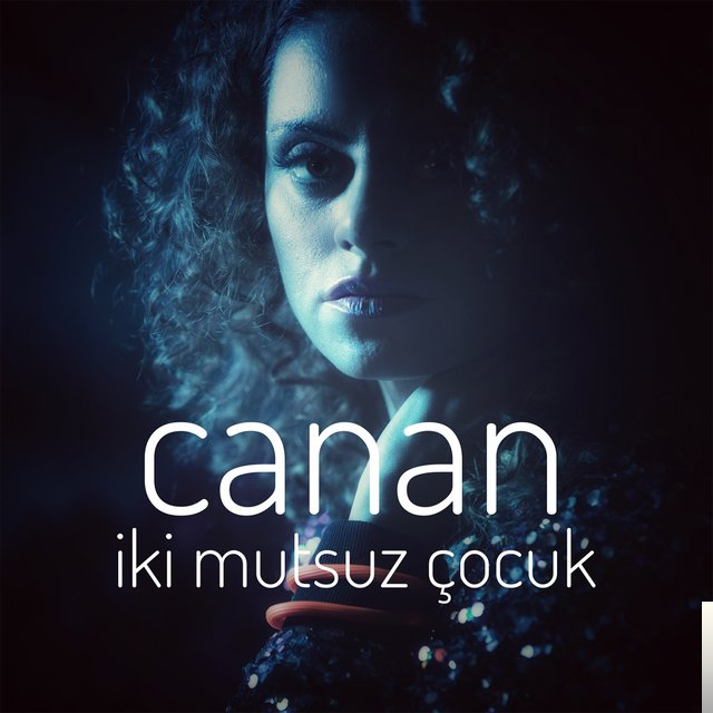 دانلود آلبوم İki Mutsuz Çocuk (2018) از Canan Şen