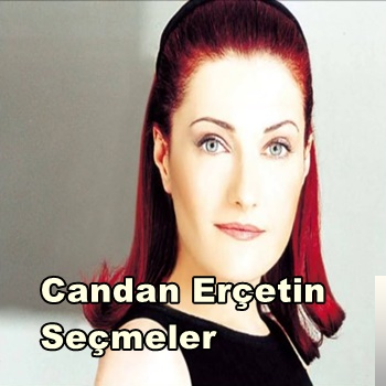 دانلود آلبوم Candan Erçetin Seçmeler از Candan Erçetin