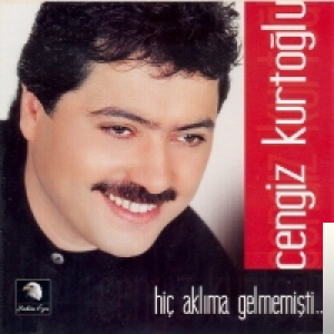 دانلود آلبوم Hiç Aklıma Gelmemişti (2000) از Cengiz Kurtoğlu
