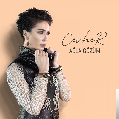 دانلود آلبوم Ağla Gözüm (2019) از Cevher