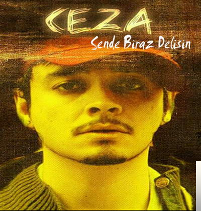 دانلود آلبوم Sen De Biraz Delisin (2011) از Ceza