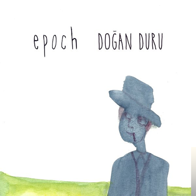 دانلود آلبوم Epoch (2020) از Doğan Duru