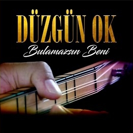 دانلود آلبوم Bulamazsın Beni (2024) از Düzgün Ok