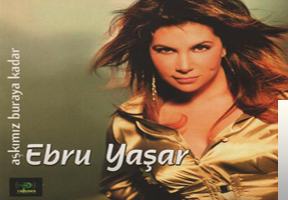 دانلود آلبوم Aşkımız Buraya Kadar (2003) از Ebru Yaşar