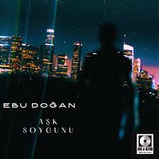دانلود آلبوم Aşk Soygunu (2024) از Ebu Doğan