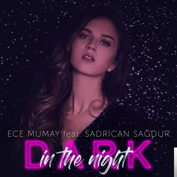 دانلود آلبوم Dark in the Night (2018) از Ece Mumay