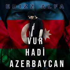 دانلود آلبوم Vur hadi Azerbaycan (2024) از Ediz Alfa