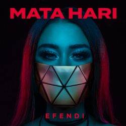 دانلود آلبوم Mata Hari (2024) از Efendi
