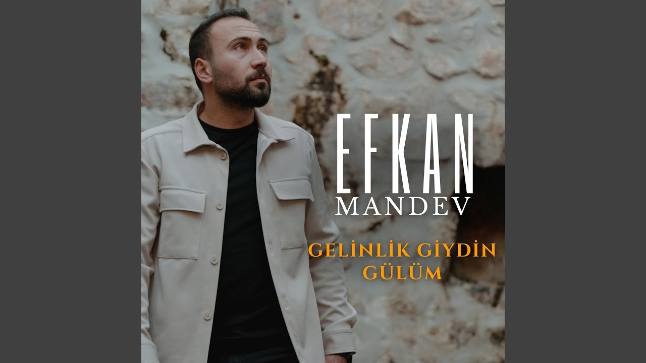 دانلود آلبوم Gelinlik Giydin Gülüm (2025) از Efkan Mandev