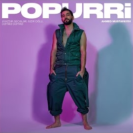 دانلود آلبوم POPURRİ (2024) از Ehmed Mustafayev