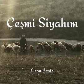 دانلود آلبوم Çeşmi Siyahım (2024) از Eizon Beatz