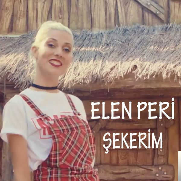 دانلود آلبوم Şekerim (2018) از Elen Peri
