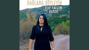 دانلود آلبوم Dağlara Söyleyin (2024) از Elif Yalçın Ülger