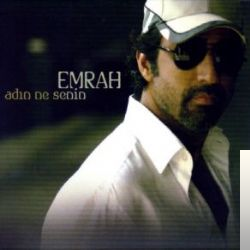 دانلود آلبوم Adın Ne Senin (2006) از Emrah