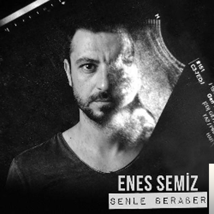 دانلود آلبوم Senle Beraber (2019) از Enes Semiz