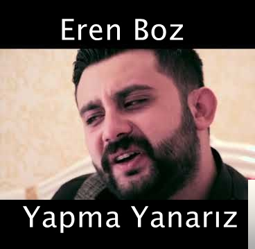 دانلود آلبوم Yapma Yanarız (2019) از Eren Boz