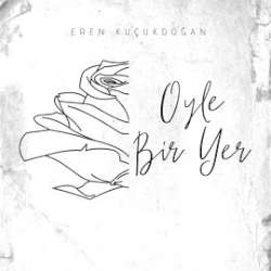 دانلود آلبوم Öyle Bir Yer (2024) از Eren Küçükdoğan