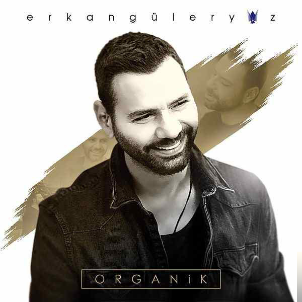 دانلود آلبوم Organik (2017) از Erkan Güleryüz