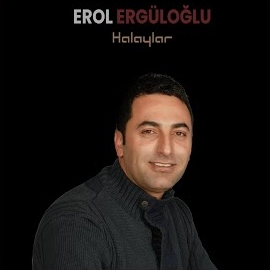 دانلود آلبوم Halaylar (2024) از Erol Ergüloğlu