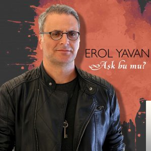 دانلود آلبوم Aşk Bu Mu (2018) از Erol Yavan