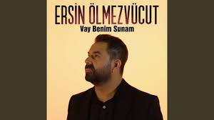 دانلود آلبوم Vay Benim Sunam (2024) از Ersin Ölmez Vücut