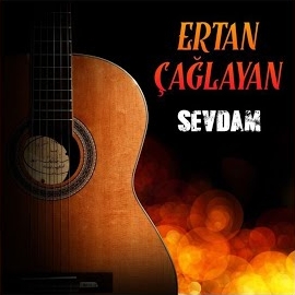 دانلود آلبوم Sevdam (2024) از Ertan Çağlayan