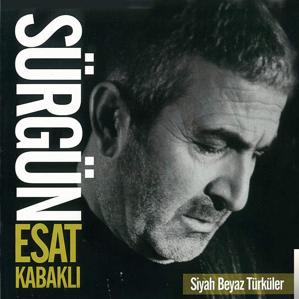 دانلود آلبوم Sürgün (2005) از Esat Kabaklı