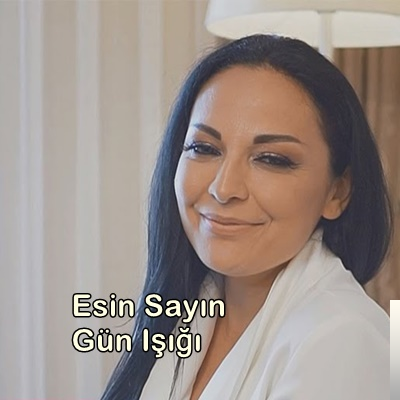 دانلود آلبوم Gün Işığı (2019) از Esin Sayın
