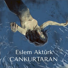 دانلود آلبوم Cankurtaran (2024) از Eslem Aktürk