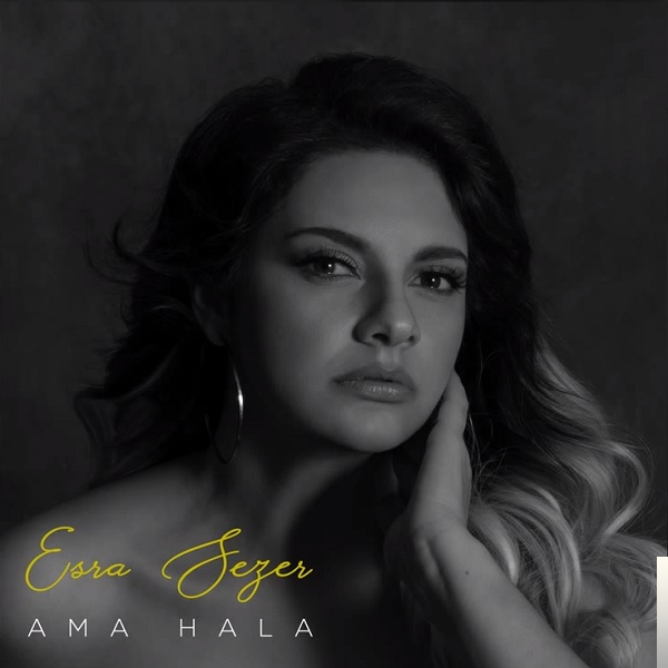 دانلود آلبوم Ama Hala (2019) از Esra Sezer