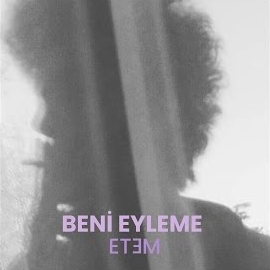 دانلود آلبوم Beni Eyleme (2024) از Etem