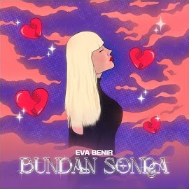 دانلود آلبوم Bundan Sonra (2024) از Eva Benır
