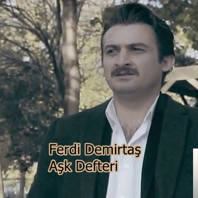 دانلود آلبوم Aşk Defteri (2019) از Ferdi Demirtaş