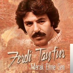 دانلود آلبوم Merak Etme Sen (1979) از Ferdi Tayfur