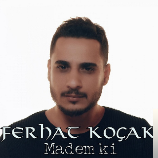 دانلود آلبوم Madem Ki (2019) از Ferhat Koçak