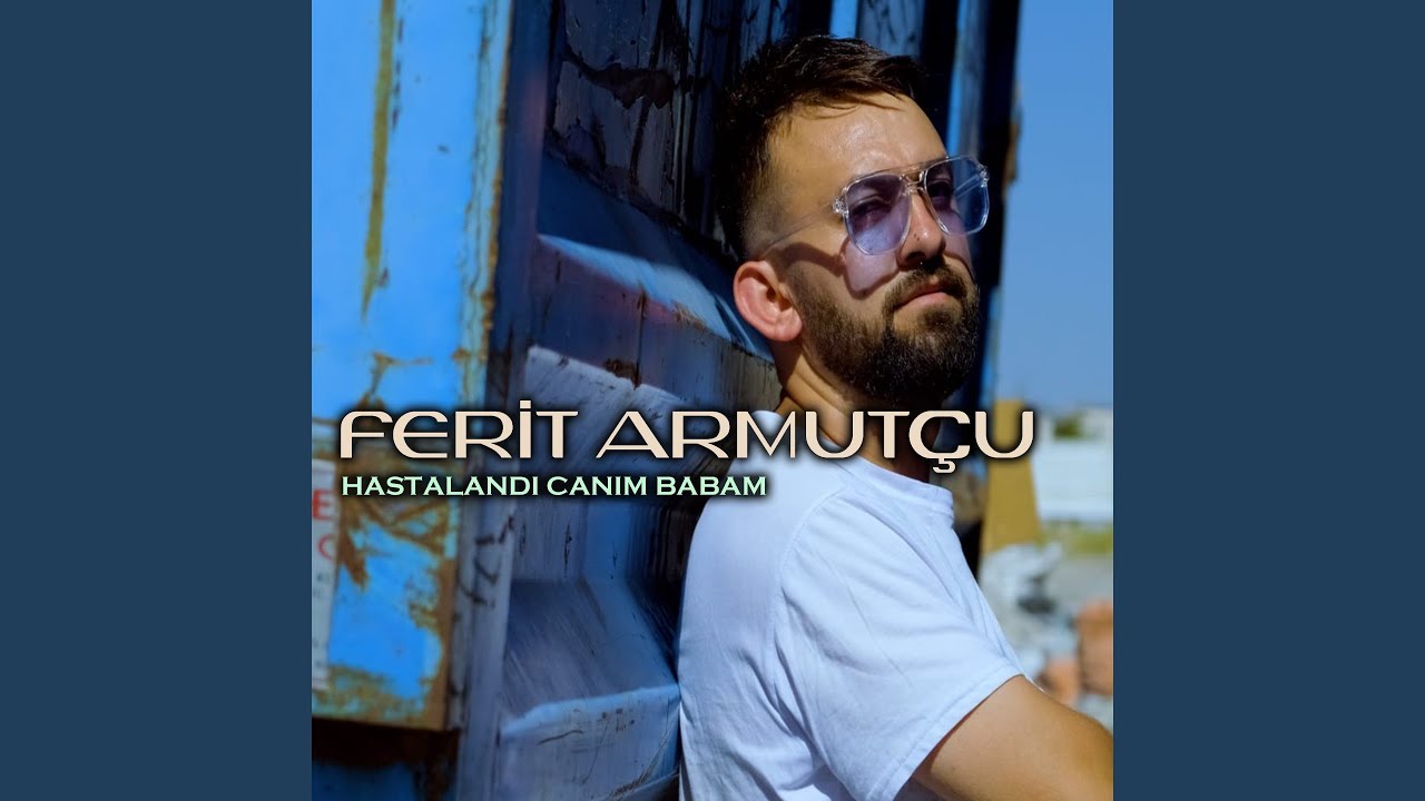 دانلود آلبوم Hastalandı Canım Babam (2024) از Ferit Armutçu