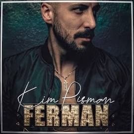 دانلود آلبوم Kim Pişman (2024) از Ferman