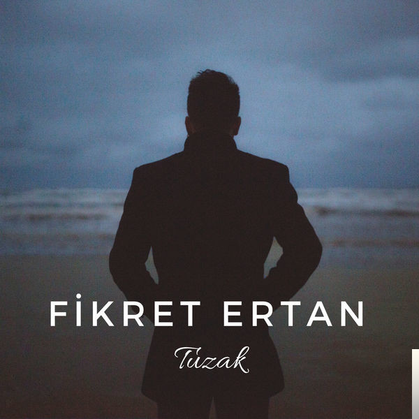 دانلود آلبوم Tuzak (2018) از Fikret Ertan