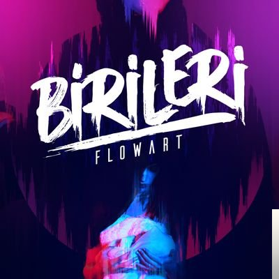 دانلود آلبوم Birileri (2018) از FlowArt